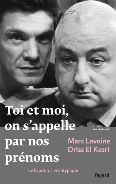 Toi Et Moi, On S'appelle Par Nos Pr&eacute;noms - Le Papotin, Livre Atypique