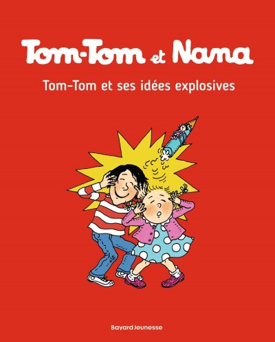 Tom-Tom et Nana, Tome 02: Tom-Tom et ses id&eacute;es explosives