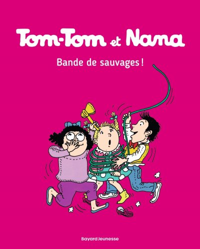 Tom-Tom et Nana, Tome 06 - Bande de sauvages ! (BD)