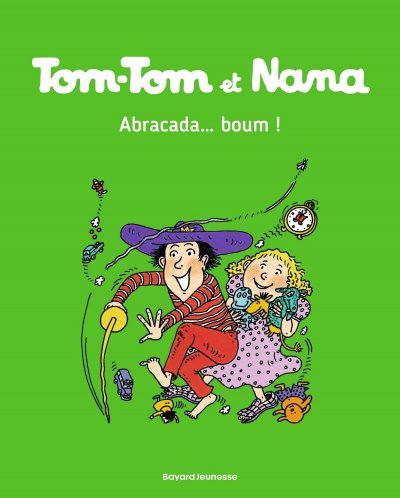 Tom-Tom Et Nana Tome 16 - Abracada - Boum !
