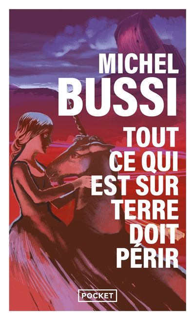 Tout ce qui est sur Terre doit p&eacute;rir / La Derni&egrave;re Licorne 