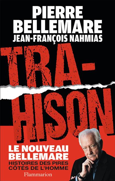 Trahison: Histoires des pires c&ocirc;t&eacute;s de l'homme