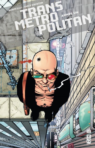 Transmetropolitan Tome 1 - Ann&eacute;e Un