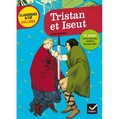 Tristan et Iseut: avec un groupement th&eacute;matique &laquo;&nbsp;Histoires d'amour et de mort&nbsp; &raquo;