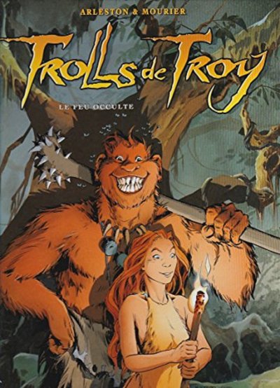 Trolls de Troy Tome 4 - Le Feu occulte (BD)