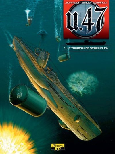 U-47 - Tome 1 - Le taureau de Scapa Flow