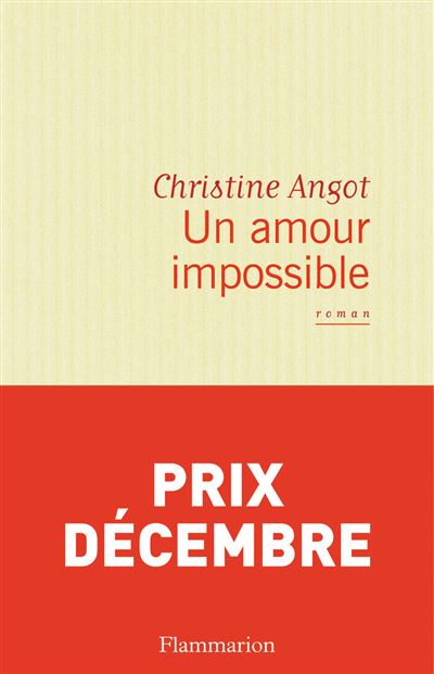 Un amour impossible - Prix D&eacute;cembre 2015