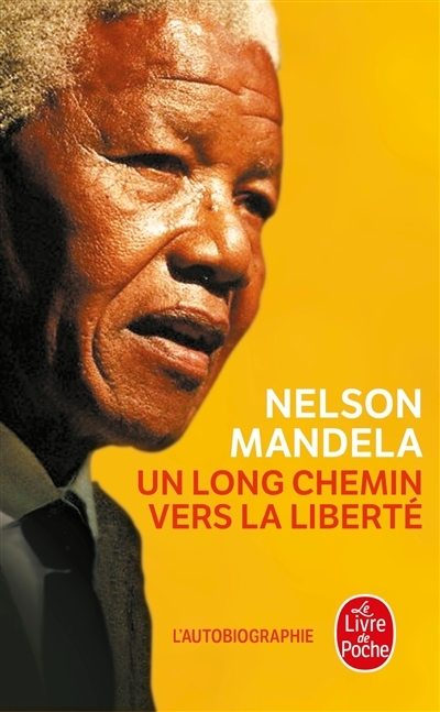 Un Long Chemin Vers La Libert&eacute; - Autobiographie