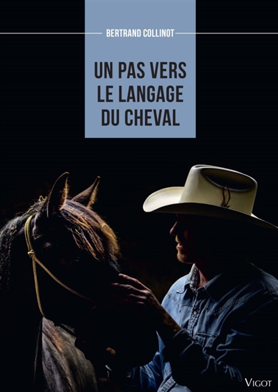Un Pas Vers Le Langage Du Cheval - Un Parcours Personnel Avec Les Chevaux
