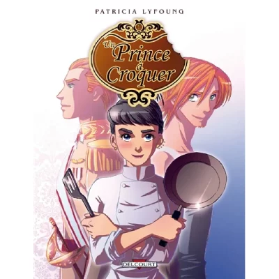 Un prince &agrave; croquer Tome 1 - Entr&eacute;e (BD)