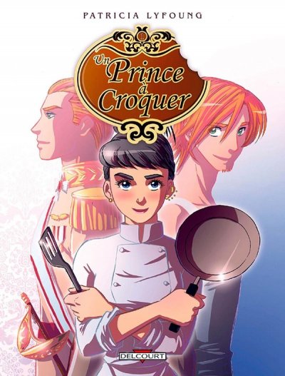 Un prince &agrave; croquer Tome 1 - Entr&eacute;e (BD)