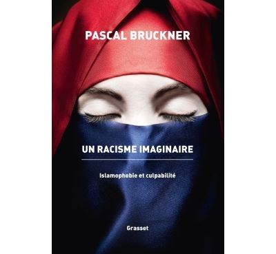 Un racisme imaginaire: La querelle de l'islamophobie