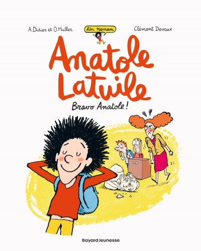 Un Roman Anatole Latuile Tome 1 - Bravo Anatole !