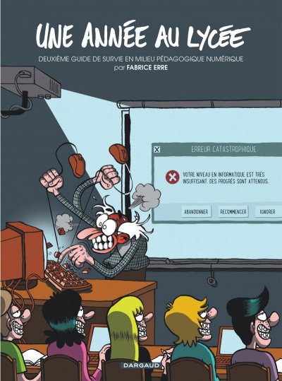 Une ann&eacute;e au lyc&eacute;e - Deuxi&egrave;me Guide de survie en milieu p&eacute;dagogique num&eacute;rique