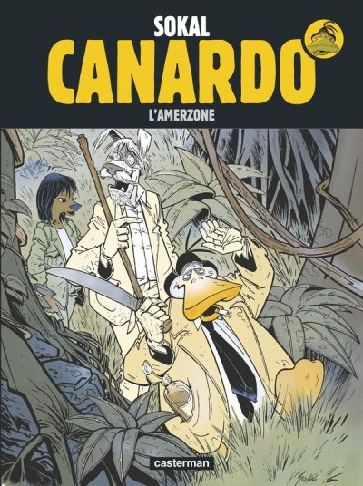Une Enqu&ecirc;te De L'inspecteur Canardo Tome 5 - L'amerzone