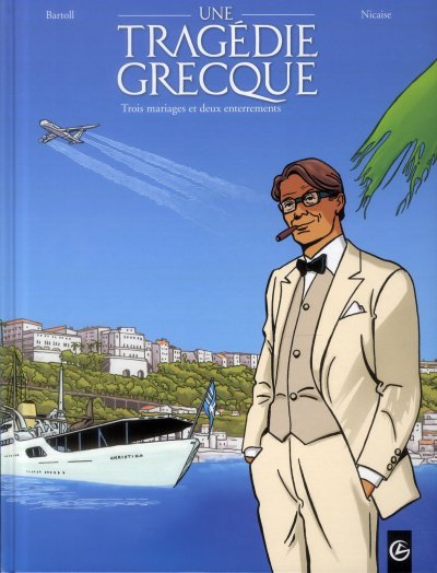 Une trag&eacute;die grecque - vol. 02/2: Trois mariages et deux enterrements