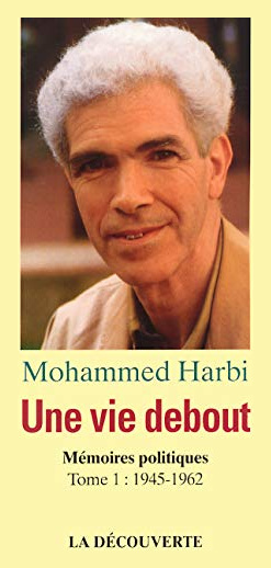 Une vie debout - M&eacute;moires politiques - tome 1 1945-1962