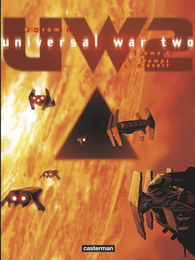 Universal War Two Tome 1 - Le Temps Du D&eacute;sert