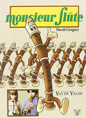 VAN DE VELDE  Monsieur Flute --- Flute A Bec