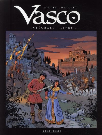 Vasco Int&eacute;grale Tome 1 - L'or Et Le Fer - Le Prisonnier De Satan - La Byzantine