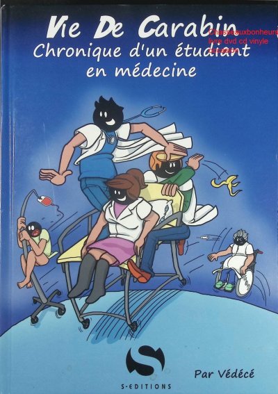Vie de carabin tome 1 - Chronique d'un &eacute;tudiant en m&eacute;decine