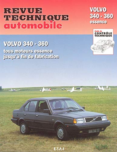 E-T-A-I Volvo S&eacute;ries 340 Et 360 - Tous Types Jusqu'&agrave; Fin De Fabricatio
