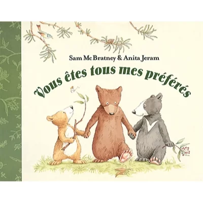 Vous &ecirc;tes tous mes pr&eacute;f&eacute;r&eacute;s (Jeunesse)