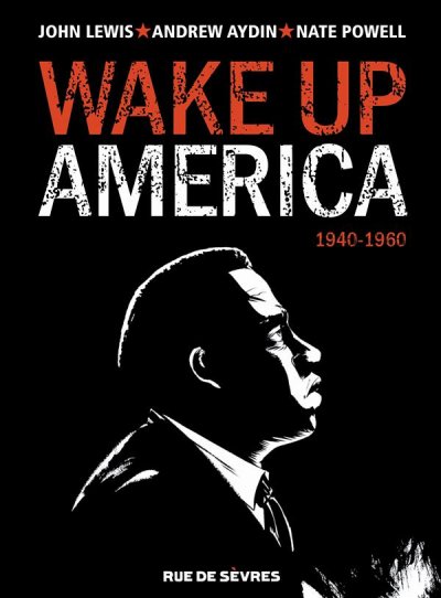 Wake Up America Tome 1 - 1940-1960