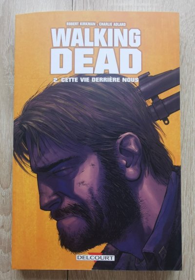 Walking Dead T02 - Cette vie derri&egrave;re nous (BD)
