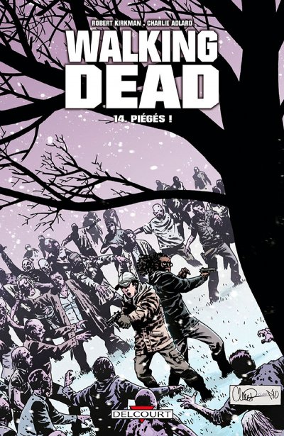 Walking Dead Tome 14 - Pi&egrave;g&eacute;s !