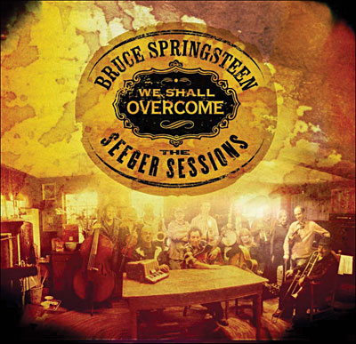 We shall overcome - The Seeger sessions : American land edition