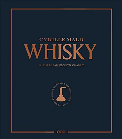 EPA EDS Whisky - Des Single Malts &Eacute;cossais Aux Craft Distilleries