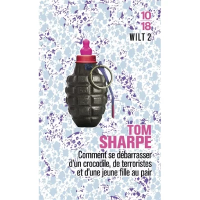 Wilt Tome 2 - Comment Se D&eacute;barrasser D'un Crocodile, De Terroristes Et D'une Jeune Fille Au Pair