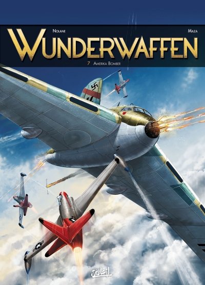 Wunderwaffen Tome 7 - Amerika Bomber