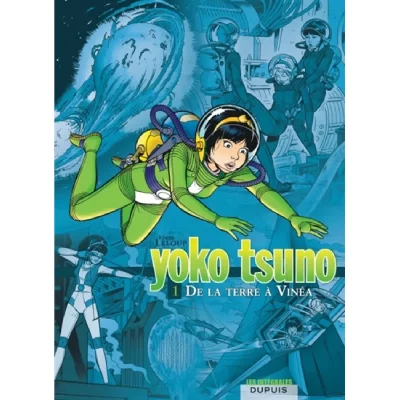Yoko Tsuno - L'int&eacute;grale - Tome 1 - De la Terre &agrave; Vin&eacute;a (BD)