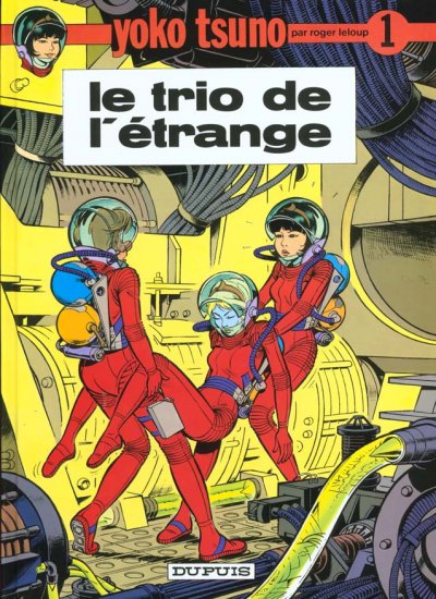 Yoko Tsuno - Tome 1 - Le Trio de l'&eacute;trange