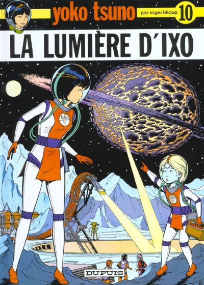 Yoko Tsuno - Tome 10 - La Lumi&egrave;re d'Ixo (BD)