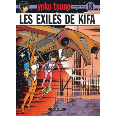 Yoko Tsuno - Tome 18 - Les Exil&eacute;s de Kifa (BD)
