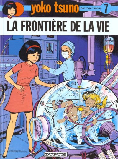 Yoko Tsuno - Tome 7 - La Fronti&egrave;re de la vie (BD)