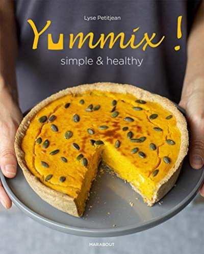 Yummix ! - Simple & Healthy - Recettes Au Thermomix