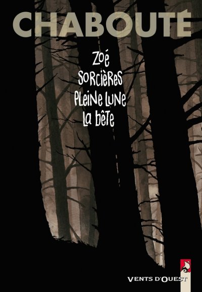 Zo&eacute; + Sorci&egrave;res + Pleine Lune + La b&ecirc;te: Int&eacute;grale
