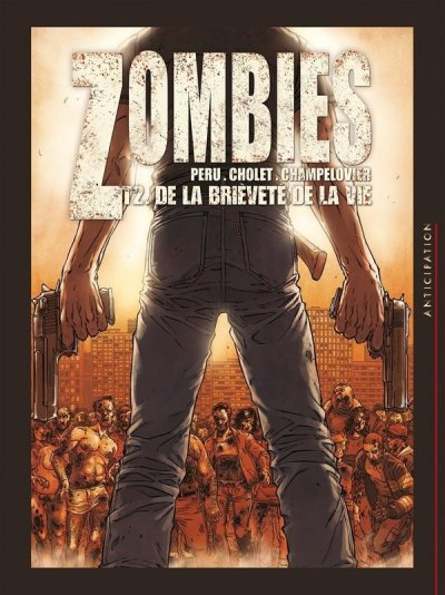 Zombies, tome 2 : De la bri&egrave;vet&eacute; de la vie