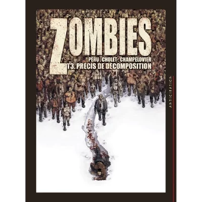 Zombies, tome 3 - Pr&eacute;cis de d&eacute;composition