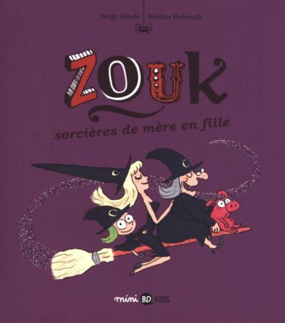 Zouk, Tome 07 - Sorci&egrave;res de m&egrave;re en fille (BD)